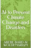 AI to Prevent Climate Change and Disasters