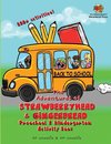 The Adventures of Strawberryhead & Gingerbread-Preschool & Kindergarten Activity Book