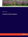 The Life of Charles Dickens