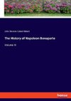 The History of Napoleon Bonaparte