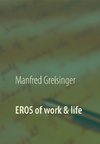 EROS of work and life