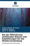 Bei der Ölförderung anfallendes Wasser und Empfehlungen für die Wiederverwendung