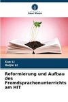 Reformierung und Aufbau des Fremdsprachenunterrichts am HIT