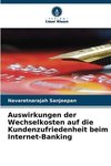 Auswirkungen der Wechselkosten auf die Kundenzufriedenheit beim Internet-Banking