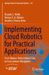 Implementing Cloud Robotics for Practical Applications