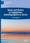 Home and Nation in Anglophone Autobiographies of Africa