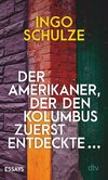 Der Amerikaner, der den Kolumbus zuerst entdeckte ...