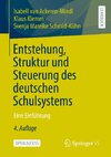 Entstehung, Struktur und Steuerung des deutschen Schulsystems