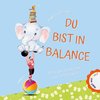 Du bist in Balance