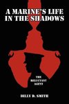 A Marine's Life in the Shadows