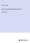 Lyrics & Legends Of Christmas-Tide