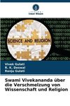 Swami Vivekananda über die Verschmelzung von Wissenschaft und Religion