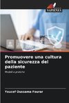 Promuovere una cultura della sicurezza del paziente