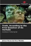 Truth, According to the First Question of De Veritate