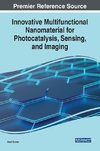 Innovative Multifunctional Nanomaterial for Photocatalysis, Sensing, and Imaging