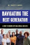 Navigating the Next Generation A Guide to Working with Millennials and Gen Z