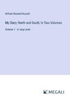 My Diary; North and South, In Two Volumes