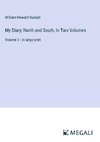 My Diary; North and South, In Two Volumes