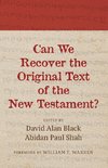 Can We Recover the Original Text of the New Testament?