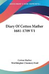 Diary Of Cotton Mather 1681-1709 V1