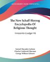 The New Schaff-Herzog Encyclopedia Of Religious Thought