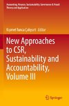 New Approaches to CSR, Sustainability and Accountability, Volume III