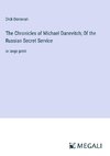 The Chronicles of Michael Danevitch; Of the Russian Secret Service