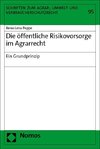 Die öffentliche Risikovorsorge im Agrarrecht