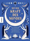 Mit der Kraft des Mondes