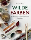 Wilde Farben