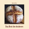 Das Brot der Anderen