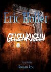 Eric Holler: Gelsenkugeln