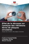 Effet de la découpe sur l'analyse des vibrations libres de plaques circulaires