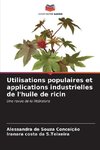 Utilisations populaires et applications industrielles de l'huile de ricin