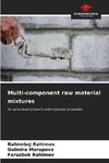 Multi-component raw material mixtures