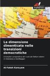 La dimensione dimenticata nelle transizioni democratiche