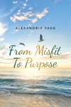 From Misfit to Purpose