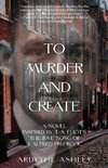 To Murder and Create