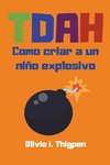 TDAH Como criar a un niño explosivo