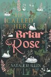 He Called Her Briar Rose