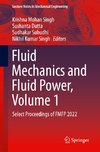 Fluid Mechanics and Fluid Power, Volume 1