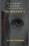 The Ghost Planner ... Book Five ... The Wilson's