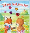 Tut mir leid, Betty Bär!