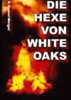 Die Hexe von White-Oaks