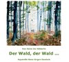 Der Wald, der Wald ...