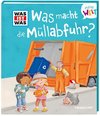 WAS IST WAS Meine Welt Band 13 Was macht die Müllabfuhr?