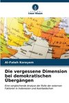 Die vergessene Dimension bei demokratischen Übergängen