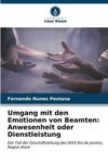 Umgang mit den Emotionen von Beamten: Anwesenheit oder Dienstleistung