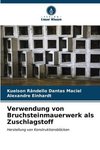 Verwendung von Bruchsteinmauerwerk als Zuschlagstoff