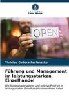 Führung und Management im leistungsstarken Einzelhandel